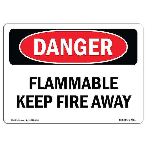 Safety Sign, OSHA Danger, 18" Height, 24" Width, Aluminum, Flammable Keep Fire Away, Landscape